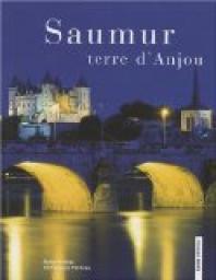 Saumur, terre d\'Anjou par Ren Polette