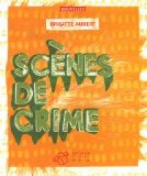 Scnes de crime par Brigitte Aubert
