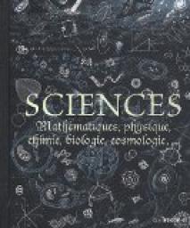 Sciences : Mathmatiques, physique, chimie, biologie, cosmologie... par Burkard Polster