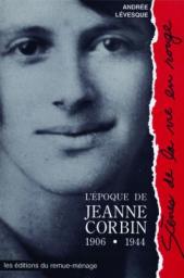 Scnes de la vie en rouge : L'poque de Jeanne Corbin 1906-1944 par Andre Lvesque