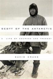 Scott of the Antarctic: A Life of Courage and Tragedy par David Crane