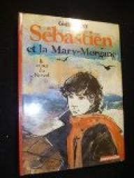 Sbastien et la Mary-Morgane : Le Retour du Narval par Ccile Aubry