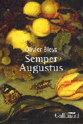 Semper Augustus par Olivier Bleys