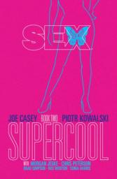 Sex 2 : Supercool par Joe Casey