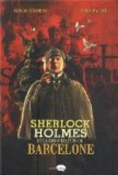 Sherlock Holmes et la conspiration de Barcelone par Sergio Colomino