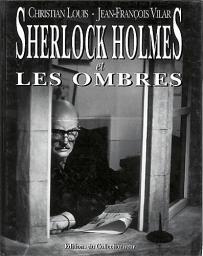 Sherlock Holmes et les ombres par Jean-Franois Vilar