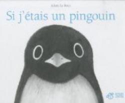 Si j'tais un pingouin par Juliette Le Roux