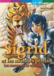 Sigrid et les mondes perdus, Tome 4 : Les mangeurs de murailles par Serge Brussolo