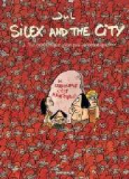Silex and the city, tome 3 : 'Le Néolithique, c'est pas automatique' par  Jul