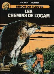 Simon du Fleuve, tome 7 : Les chemins de l'Ogam par Alain Riondet