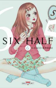 Six Half, tome 6 par Rikako Iketani
