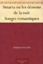 Smarra ou les dmons de la nuit Songes romantiques par Charles Nodier