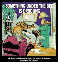 Calvin and Hobbes, tome 2 : Something Under the Bed Is Drooling par Bill Watterson