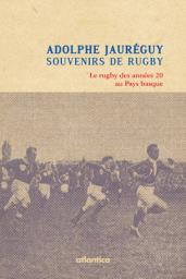 Souvenirs de rugby par Adolphe Jaurguy