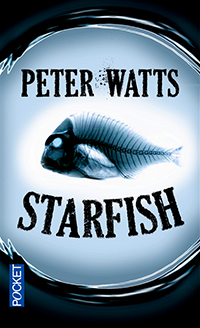 Rifteurs, tome 1 : Starfish par Peter Watts