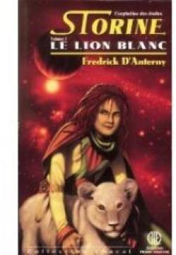 Storine, tome 1: Le lion blanc par Fredrick D'Anterny