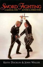 Sword fighting: a manual for actors & directors par Keith Ducklin