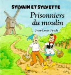 Sylvain et Sylvette - Album, tome 12 : Prisonniers du moulin par Jean-Louis Pesch