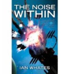 The noise within  par Ian Whates