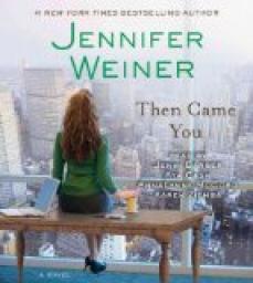 Then Came You par Jennifer Weiner