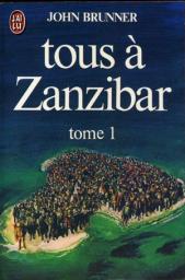 Tous  Zanzibar, tome 1 par John Brunner
