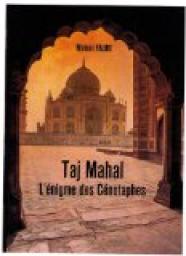 Taj Mahal : L'nigme des Cnotaphes par Mohini Faure
