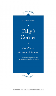 Tally's Corner: Les Noirs du coin de la rue par Elliot Liebow
