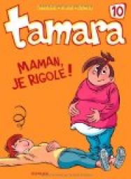 Tamara, Tome 10 : Maman, je rigole ! par  Zidrou