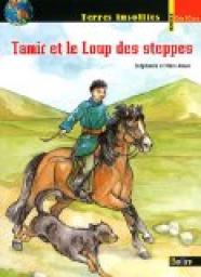 Tamir et le loup des steppes par Marc Alaux