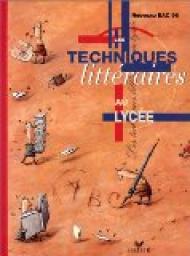 Techniques littraires au lyce : 2nde, premire et terminale - Elve par Claude Eterstein