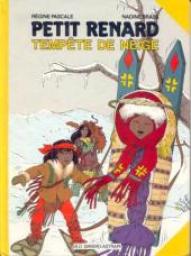 Petit-Renard, tome 3 : Tempte de neige par Rgine Pascale