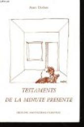 Testaments de la minute prsente par Jean Dubus