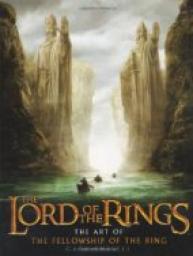 The Art of The Fellowship of the Ring par Gary Russell
