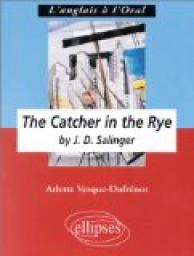 The Catcher in the Rye par Arlette Vesque-Dufrnot