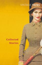 The Collected Stories of Richard Yates par Richard Yates