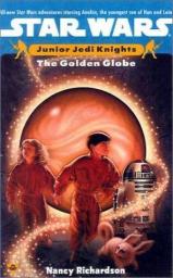 The Golden Globe: Star Wars - Junior Jedi Knights par Nancy Richardson