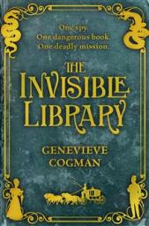The Invisible Library, tome 1 par Genevieve Cogman