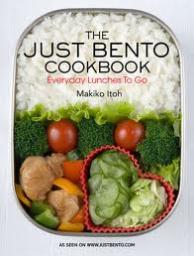 The Just Bentō cookbook - Everyday lunches to go par Makiko Itoh