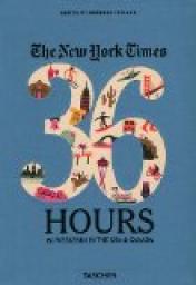 The New York Times, 36 Hours: 150 Weekends Across America par Barbara Ireland