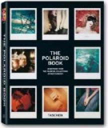 The Polaroid Book: Selections From The Polaroid Collections Of Photography par Barbara Hitchcock