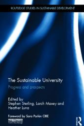 The Sustainable University: Progress and prospects par Stephen Sterling