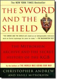 The Sword and the Shield: The Mitrokhin Archive and the secret history of the KGB par Vassili Mitrokhine
