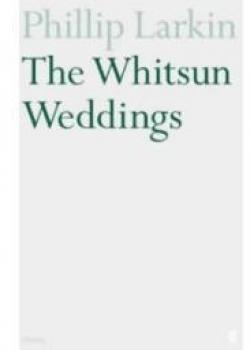 The Whitsun Weddings par Philip Larkin