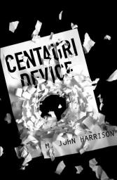 The centaury device par Michael John Harrison