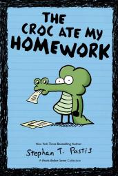 The croc ate my homework par Stephan Pastis