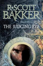 The judging eye par R. Scott Bakker