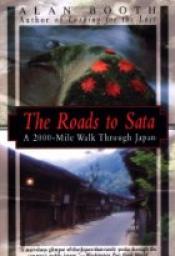 The roads to Sata : A 2000-mile walk through Japan par Alan Booth