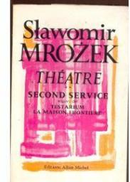 Thtre   Second service suivi de Testarium   La maison frontire par Slawomir Mrozek