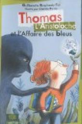 Thomas L'Aristoloche et l'affaire des bleus par Guillemette Resplandy-Ta