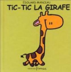 Tic-Tic la girafe par Manceau